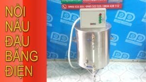 Nồi hơi nấu đậu phụ, đậu hũ inox dùng điện
