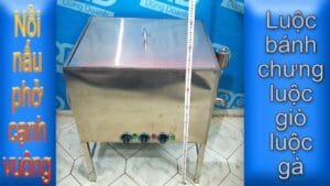 Nồi nấu phở vuông, nồi luộc bánh chưng, luộc giò 120 lít