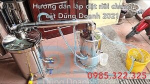 Hướng dẫn lắp đặt nồi chưng cất 2021