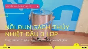 Nồi sắc thuốc bắc 80 lít nhiệt dầu
