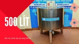 Nồi nhiệt dầu đa năng 500 lít