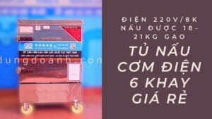 Tủ nấu cơm công nghiệp điện 20kg 6khay rẻ nhất hiện nay