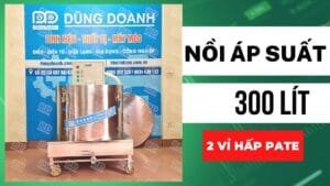 Nồi áp suất 300 lít 2 vỉ hấp pate