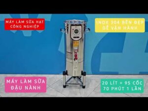 Máy làm sữa đậu nành uống liền 20 lít dùng kinh doanh